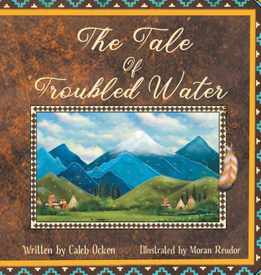 The Tale of Troubled Water - Ocken, Caleb