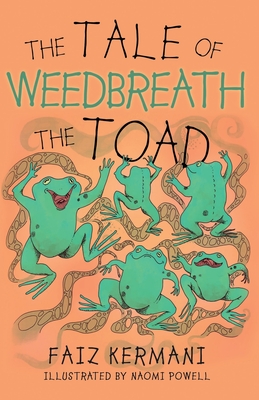 The Tale of Weedbreath the Toad - Kermani, Faiz