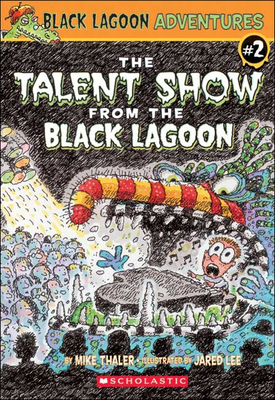 The Talent Show from the Black Lagoon - Thaler, Mike