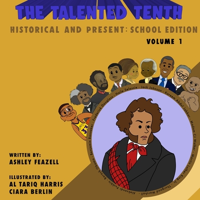 The Talented Tenth Historical & Present: School Edition - Feazell, Ashley