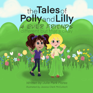 The Tales of Polly and Lilly: 4 Ever Friends different but that's okay