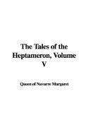 The Tales of the Heptameron, Volume V