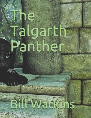 The Talgarth Panther - Watkins, Bill