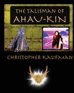The Talisman of Ahau-Kin