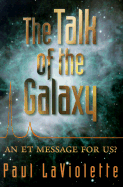 The Talk of the Galaxy: An Et Message for Us?