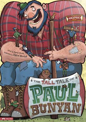 The Tall Tale of Paul Bunyan: The Graphic Novel - Powell, Martin (Retold by)
