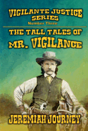 The Tall Tales of Mr. Vigilance