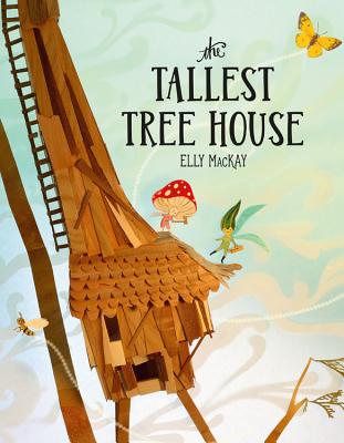 The Tallest Tree House - MacKay, Elly