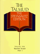 The Talmud: The Steinsaltz Edition, Volume 13: Tractate Ta'anit Part 1