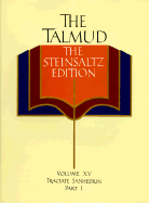 The Talmud, the Steinsaltz Edition, Volume 15: The Tractate Sanhedrin Part 1