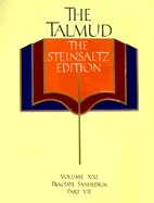 The Talmud, the Steinsaltz Edition, Volume 21: Tractate Sanhedrin, Part VII - Steinsaltz, Adin Even-Israel, Rabbi