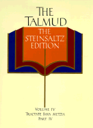 The Talmud, the Steinsaltz Edition, Volume 4: Tractate Bava Metzia Part IV - Steinsaltz, Adin Even-Israel, Rabbi (Editor), and Osnos, Peter (Editor)