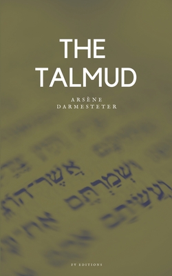 The Talmud - Darmesteter, Arsne