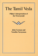 The Tamil Veda: Pillan's Interpretation of the Tiruvaymoli