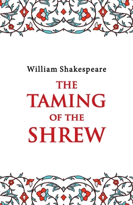 The Taming of the Shrew - Shakespeare, William