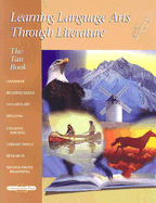 The Tan Book: Learning Language Arts Through Literature - Welch, Diane, and Simpson, Susan S
