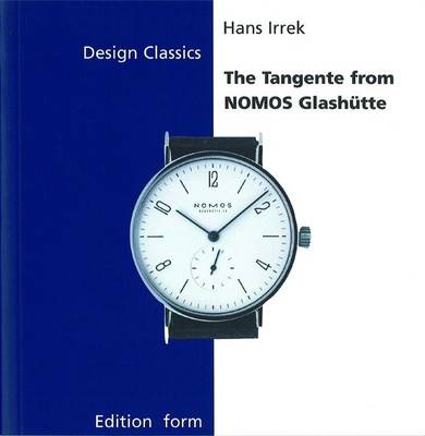 The Tangente from Nomos Glasha1/4tte - Fischer, Volker Ed, and Irrek, Hans