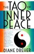 The Tao of Inner Peace - Dreher, Diane, PhD