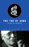The Tao of Jung: The Way of Integrity - Rosen, David