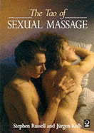 The Tao of Sexual Massage - Russell, Stephen, and Kolb, Jurgen