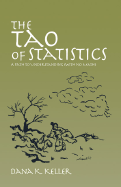 The Tao of Statistics: A Path to Understanding (with No Math)