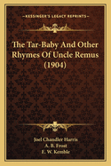 The Tar-Baby and Other Rhymes of Uncle Remus (1904)