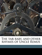 The Tar-Baby, and Other Rhymes of Uncle Remus