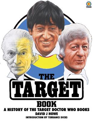 The Target Book: A History of the Target Doctor Who Books - Howe, David