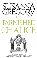 The Tarnished Chalice: The Twelfth Chronicle of Matthew Bartholomew