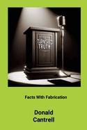 The Tarnished Truth: "Facts With Fabrication"