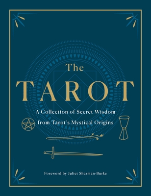 The Tarot: A Collection of Secret Wisdom from Tarot's Mystical Origins - Curtiss, F Homer, and Curtiss, Harriette Augusta, and Hall, Manly P