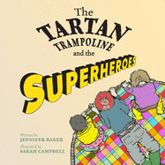 The Tartan Trampoline and the Superheroes
