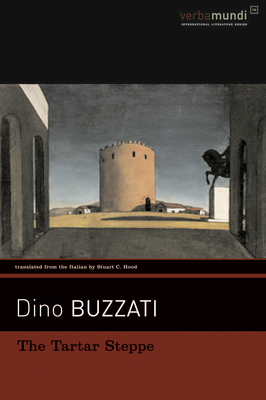 The Tartar Steppe - Buzzati, Dino, and Hood, Stuart C (Translated by)