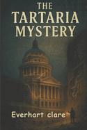 The Tartaria Mystery: Ancient Secrets, Hidden History, and the Truth Behind a Lost Civilization