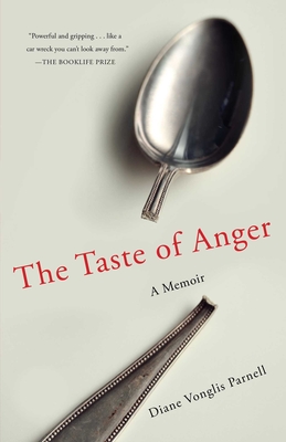 The Taste of Anger: A Memoir - Vonglis Parnell, Diane