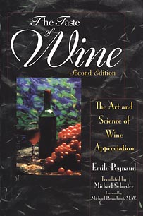 The Taste of Wine: The Art Science of Wine Appreciation - Peynaud, Emile, and Schuster, Michael (Translated by)