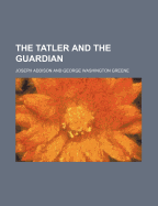 The Tatler and the Guardian