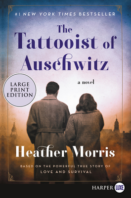 The Tattooist of Auschwitz - Morris, Heather