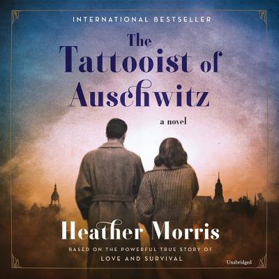 The Tattooist of Auschwitz - Morris, Heather, and Armitage, Richard (Read by)