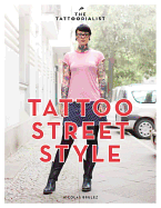 The Tattoorialist: Tattoo Street Style