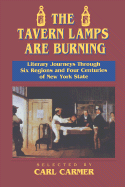 The Tavern Lamps Are Burning: Literary Journeys Through Six Regions and Four Centuries of New York State