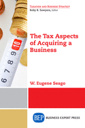 The Tax Aspects of Acquiring a Business