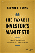 The Taxable Investor's Manifesto: Wealth Management Strategies to Last a Lifetime