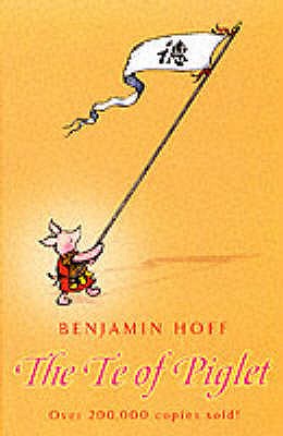 The Te of Piglet - Hoff, Benjamin