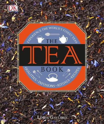 The Tea Book: Experience the World's Finest Teas - Gaylard, Linda