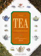 The Tea Companion: A Connoisseur's Guide - Pettigrew, Jane