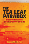 The Tea Leaf Paradox: Discovering Beer in the Land of Whisky