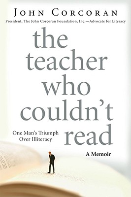 The Teacher Who Couldn't Read - Corcoran, John