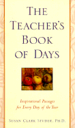 The Teacher's Book of Days: Inspirational Passages for Every Day of the Year