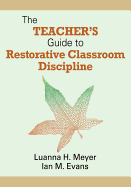 The Teachers Guide to Restorative Classroom Discipline